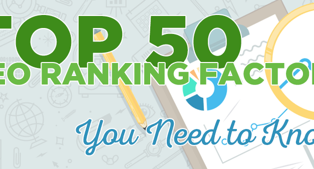 The Top 50 SEO Ranking Factors You Need to Know