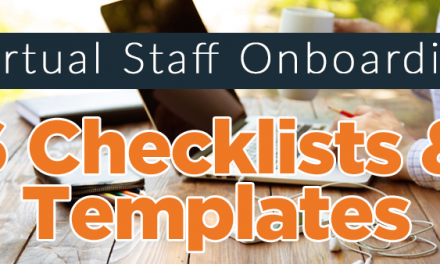 Onboarding Your Virtual Staff (Including Checklists & Templates)