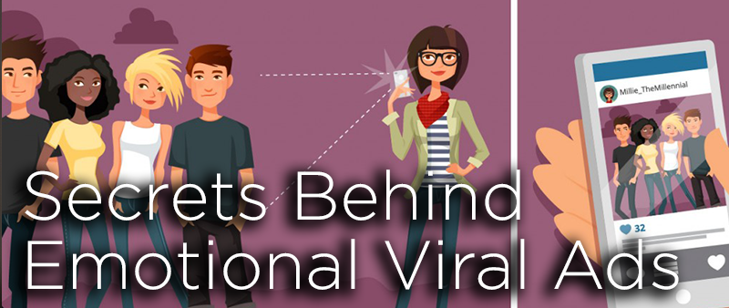 The Secrets Behind Emotional Viral Ads