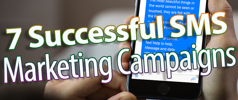 7 Successful SMS Marketing Campaigns For “Borrowed” Ideas