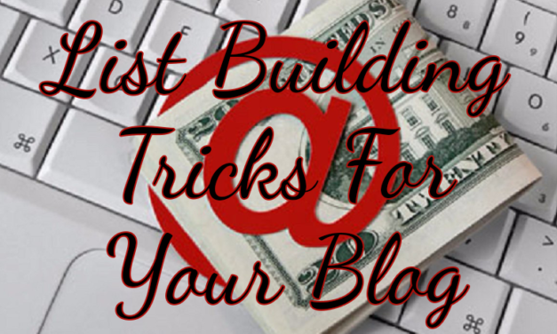 List Building Tricks For Your Blog