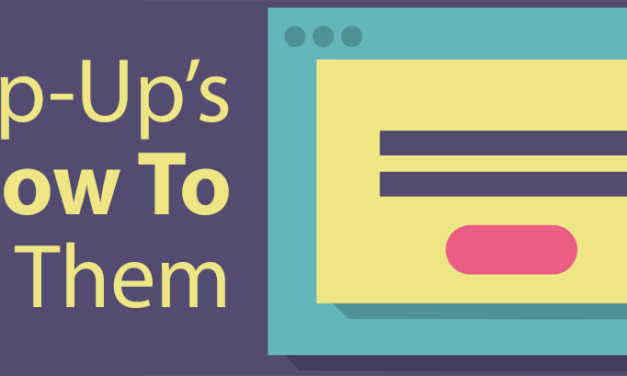 Pop-Ups & How To Use Them