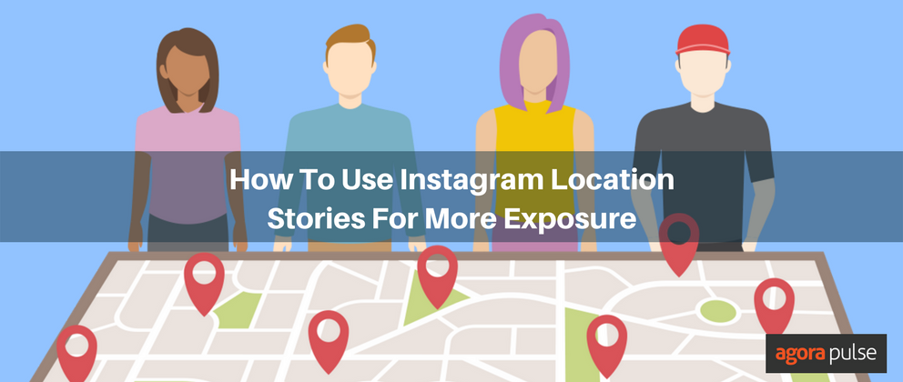 How To Use Instagram Location Stories For More Exposure