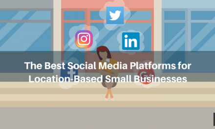 The Best Social Media Platforms for Location-Based Small Businesses