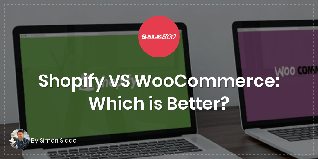 Shopify VS WooCommerce: Which is Better?