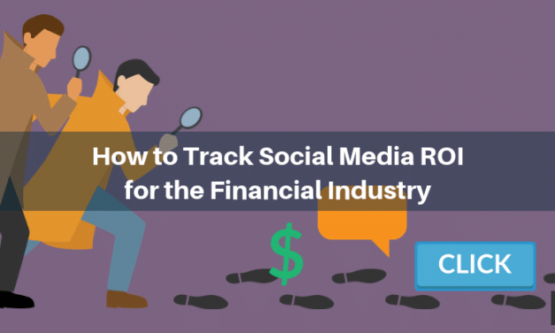How to Track Social Media ROI for the Financial Industry