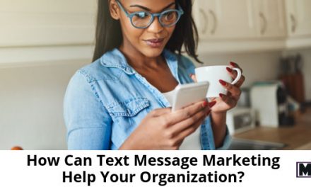 How Can Text Message Marketing Help Your Organization?