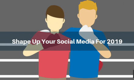 Shape Up Your Social Media For 2019