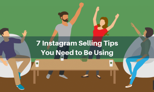 7 Instagram Selling Tips You Need to Be Using