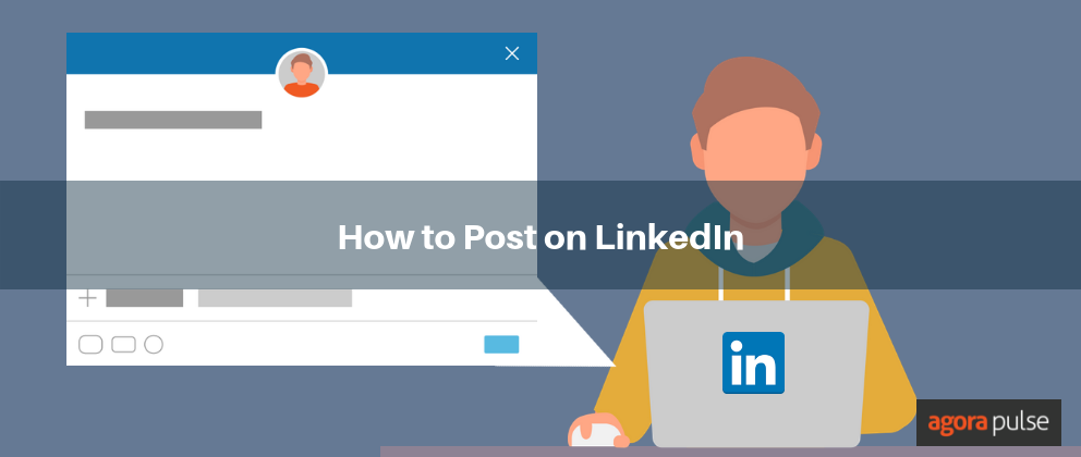 How to Post on LinkedIn