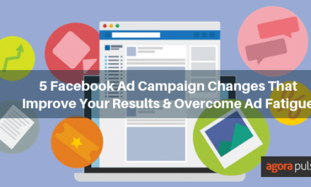 5 Facebook Ad Campaign Changes That Improve Your Results and Overcome Ad Fatigue
