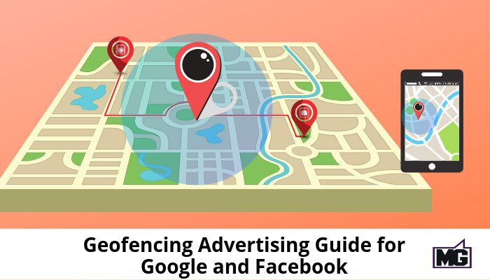 Geofencing Advertising Guide for Google and Facebook