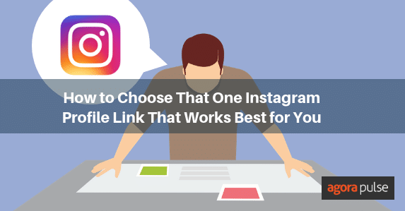 How to Choose That One Instagram Profile Link That Works Best for You