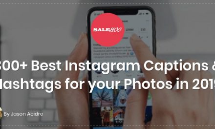 300+ Best Instagram Captions & Hashtags for your Photos in 2019
