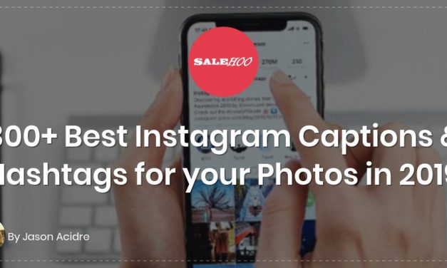 300+ Best Instagram Captions & Hashtags for your Photos in 2019
