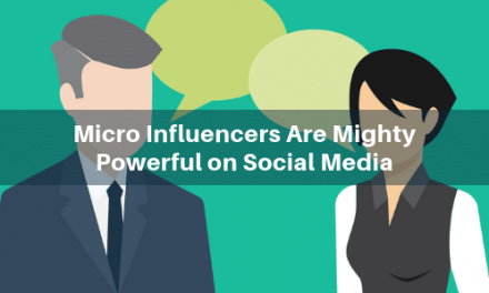 Micro-Influencers Are Mighty Powerful on Social Media