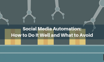 Social Media Automation: How to Do It Well and What to Avoid