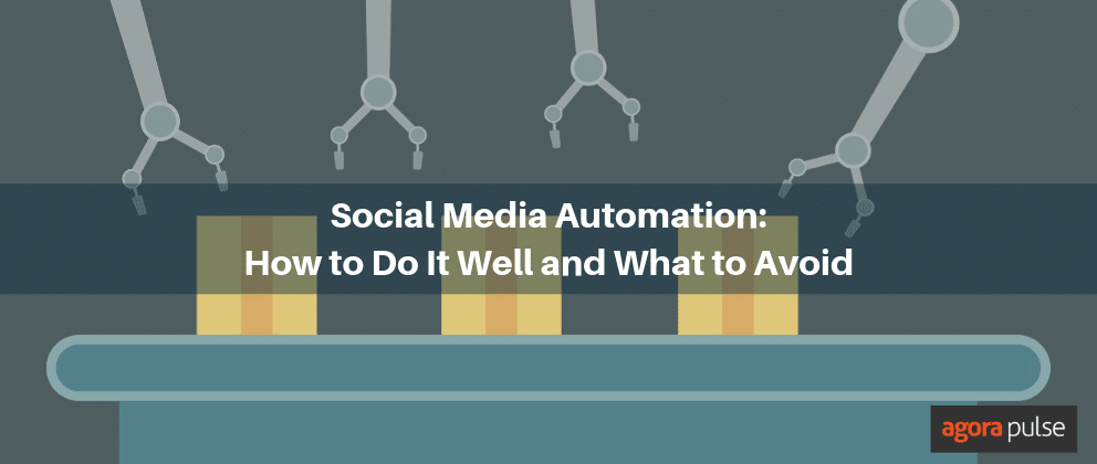 Social Media Automation: How to Do It Well and What to Avoid