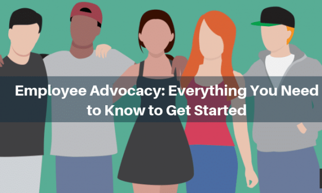Employee Advocacy on Social Media: Everything You Need to Know to Get Started