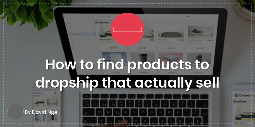 How to find products to dropship that actually sell