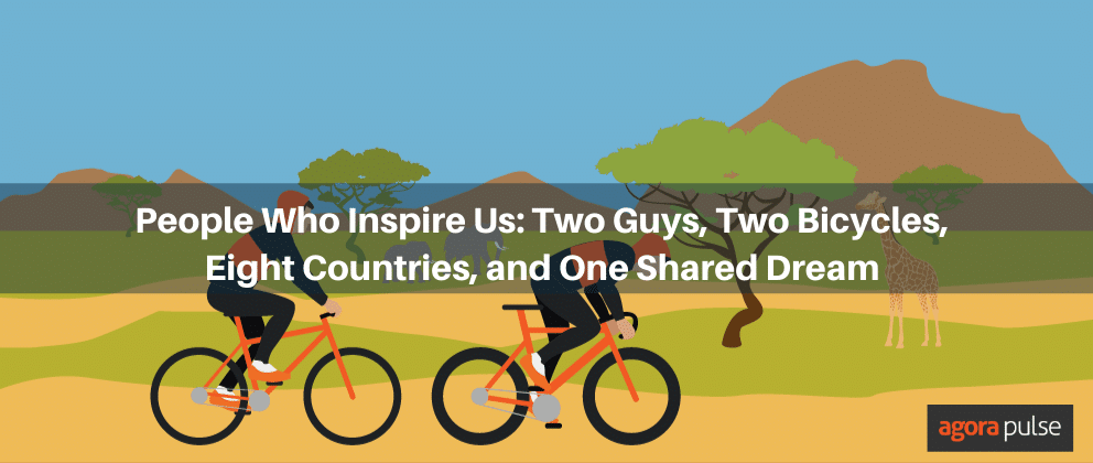 People Who Inspire Us: Two Guys, Two Bicycles, Eight Countries, and One Shared Dream