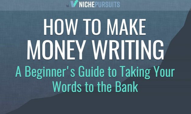 How to Make Money Writing: A Beginner&rsquo;s Guide to Taking Your Words to the Bank