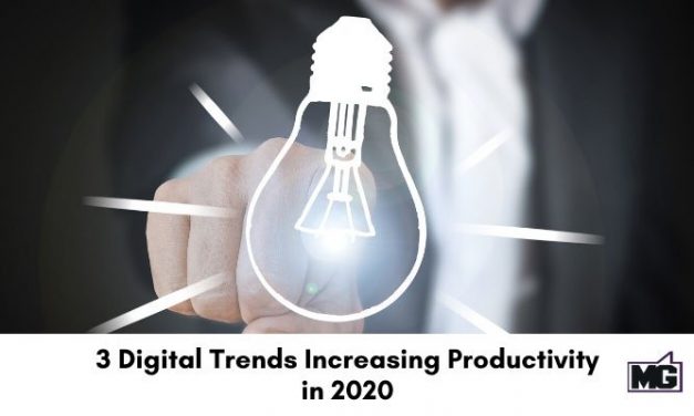 3 Digital Trends Increasing Productivity in 2020