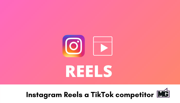 &nbsp;Instagram Reels a TikTok competitor