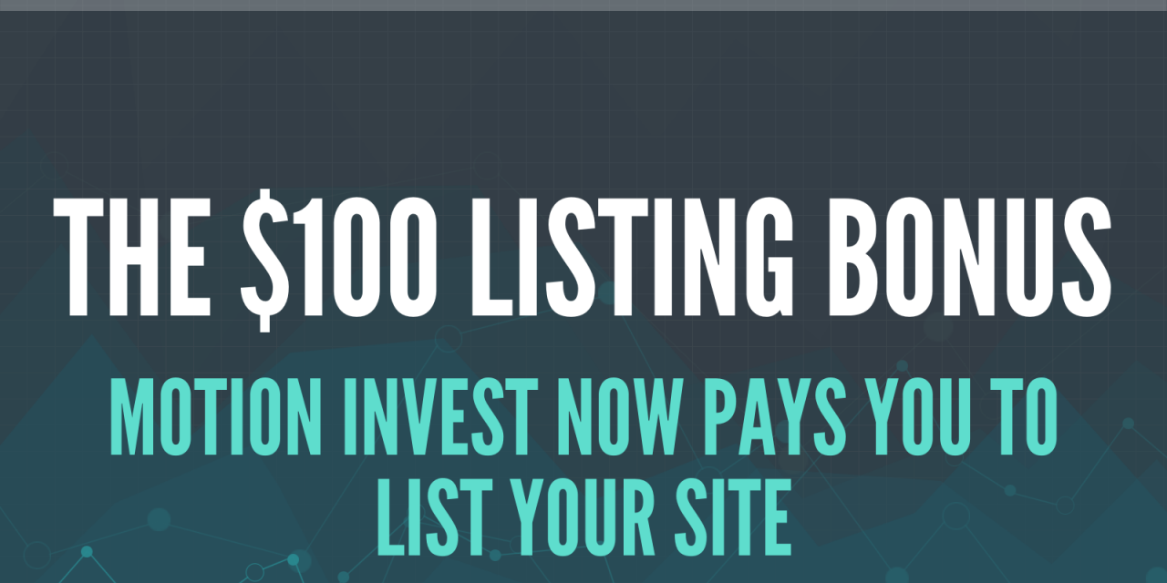 The Motion Invest Story After 1 Year + How to Get $100 For Listing Your Site