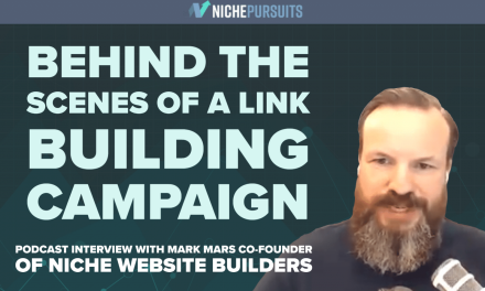Behind the Scenes of a Content and Link Building Campaign with Mark Mars from Niche Website Builders