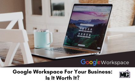 Google Workspace For Your Business: Is It Worth It?