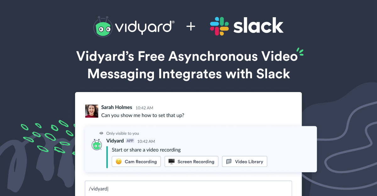 Vidyard&rsquo;s Free Asynchronous Video Messaging Integrates with Slack
