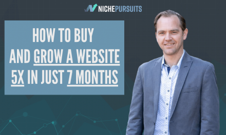 How to Buy and Grow a Website 5x in Just 7 Months