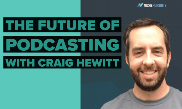 The Future of Podcasting: How Craig Hewitt Uses Trends and Content Marketing to Grow Castos
