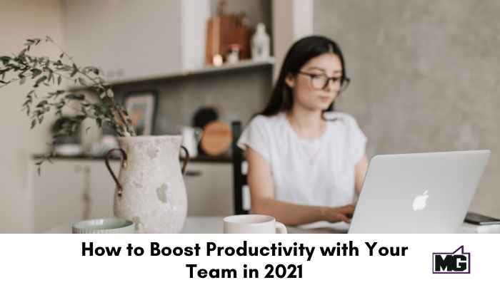 How to Boost Productivity with Your Team in 2021
