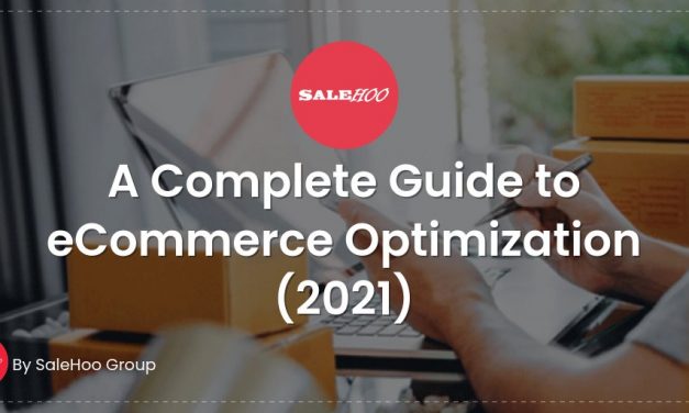 A Complete Guide to eCommerce Optimization (2021)