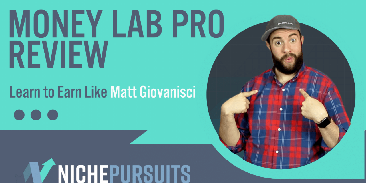MoneyLab PRO Review: Learn To Earn Like Matt Giovinisci!