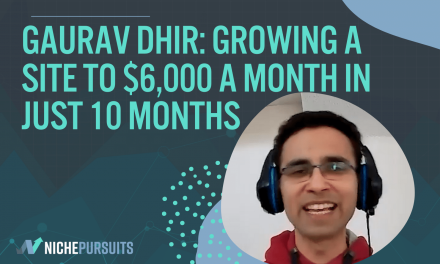 How Gaurav Dhir Scaled a Website from $70 to $6,000 a Month in Just 10 Months