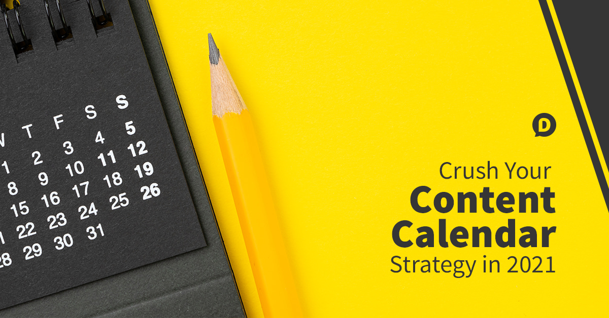 Your Content Calendar Strategy for 2021: Brilliantly Simple to Use