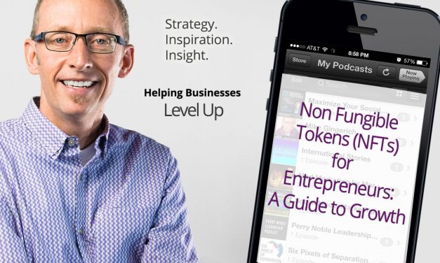 Non Fungible Tokens for Entrepreneurs: A Guide to Growth