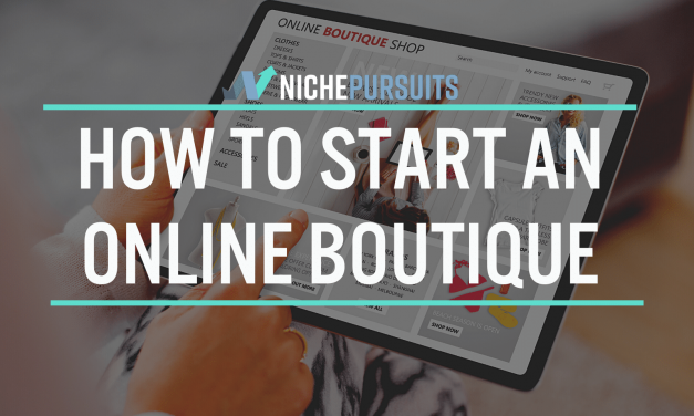 How To Start An Online Boutique: Work From Home Doing What You Love!