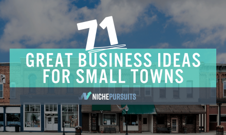 71 Great Business Ideas For Small Towns: Live Rurally And Thrive!