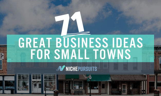 71 Great Business Ideas For Small Towns: Live Rurally And Thrive!