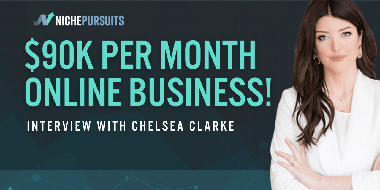 How Chelsea Clarke Makes Up To $90K Per Month With Her Online Business