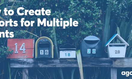 How to Easily Create Multiple Reports for Agency Clients That Impress Them
