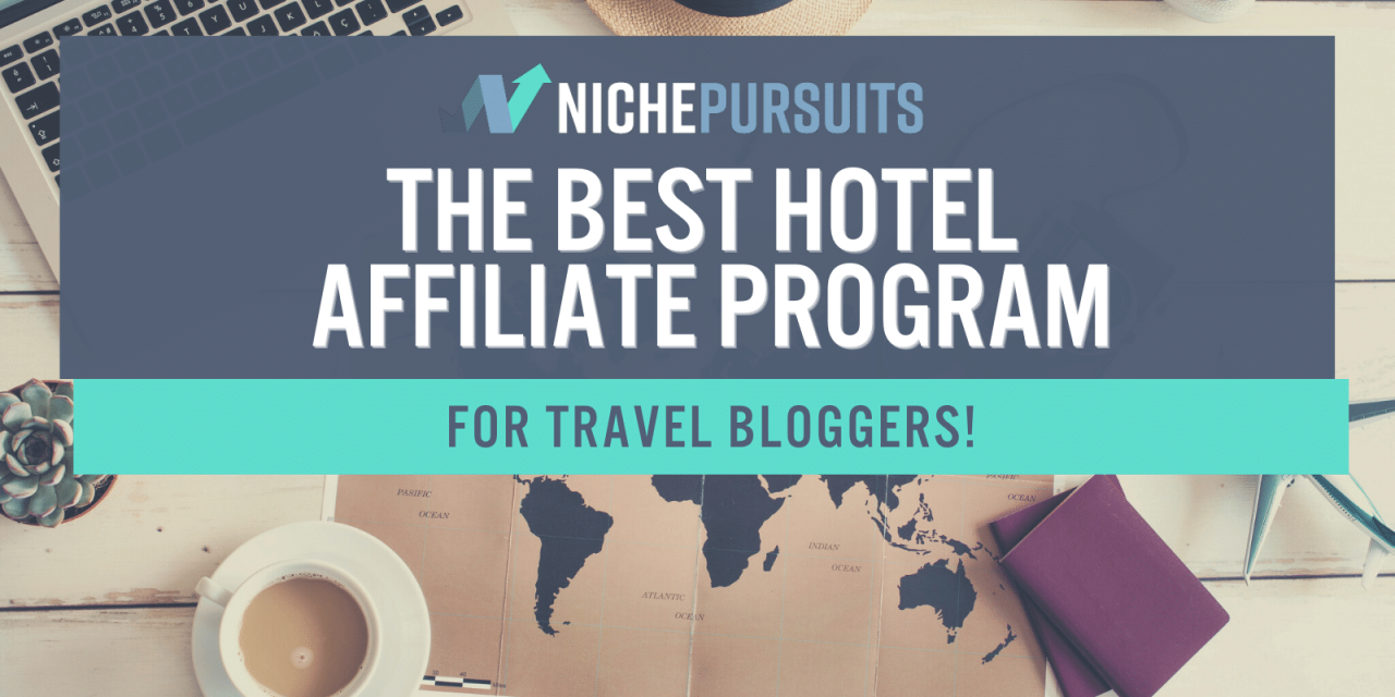 The Best Hotel Affiliate Program for Travel Bloggers!