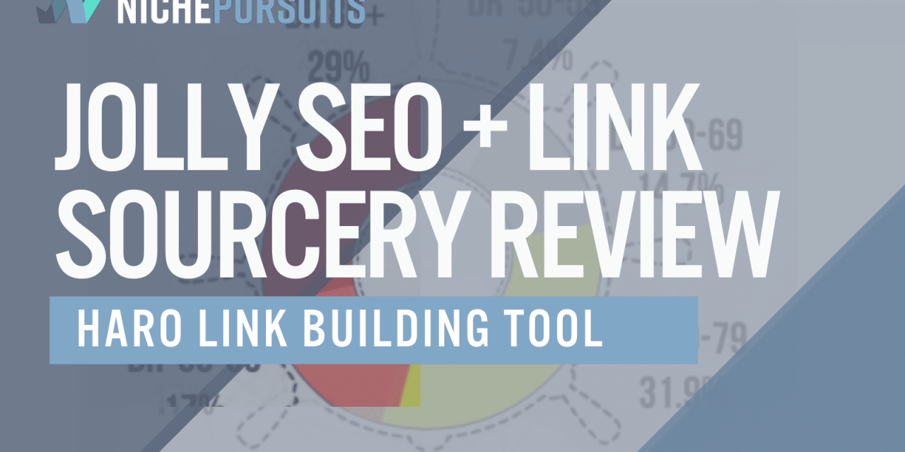 Jolly SEO And Link Sourcery Review: Premium HARO Link Building Services