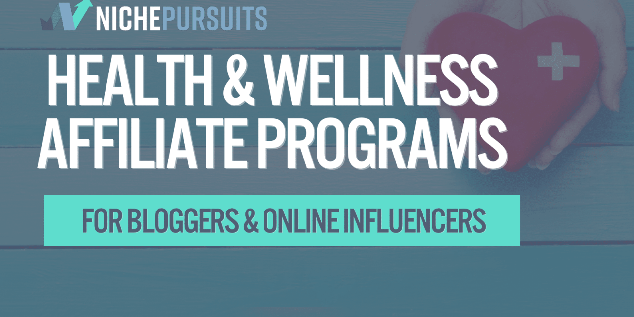 TOP Health & Wellness Affiliate Programs For Bloggers & Online Influencers