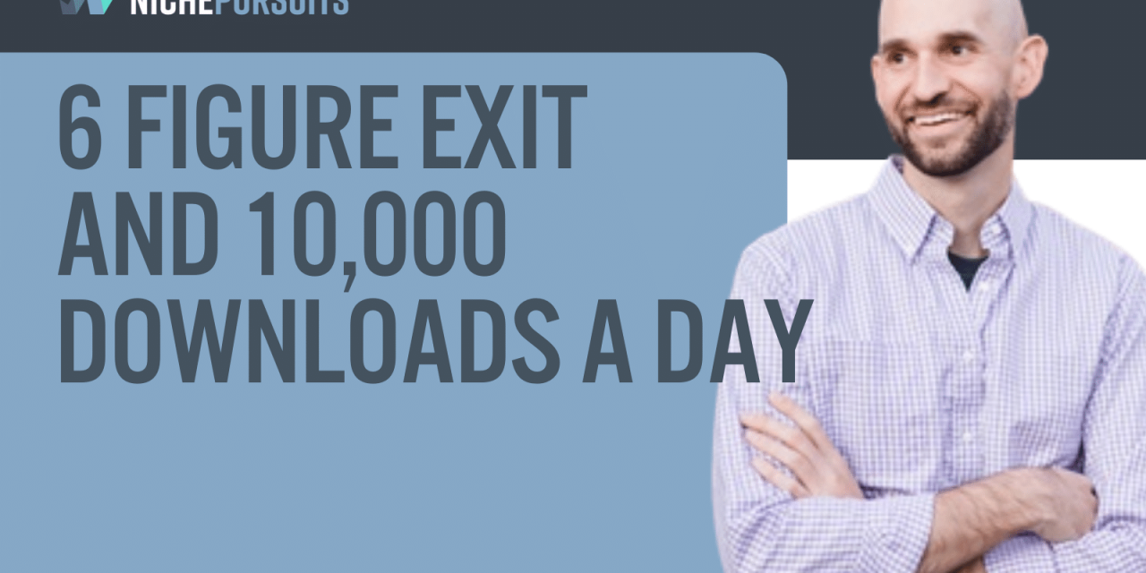 A 6 Figure Exit and 10,000 Downloads a Day: Nick Loper&rsquo;s SEO and Business Strategies for Growth