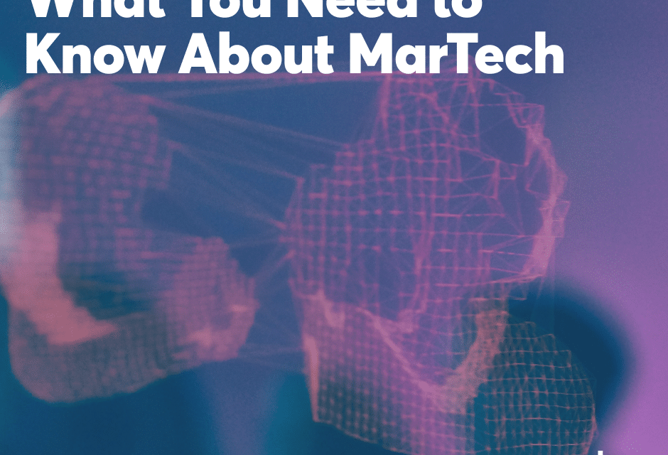 What You Need to Know About MarTech (With 29 Top Tools)